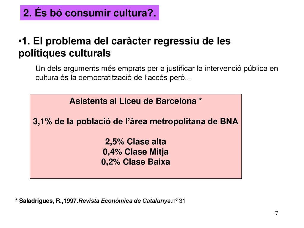 1. El problema del caràcter regressiu de les polítiques culturals