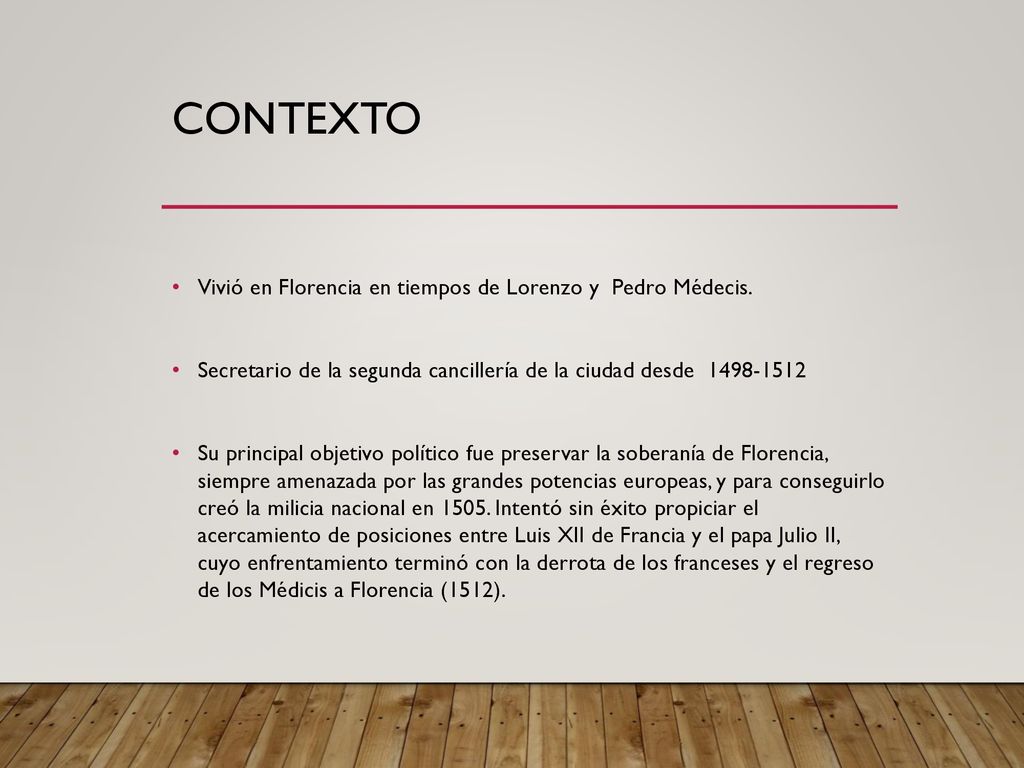 contexto Vivió en Florencia en tiempos de Lorenzo y Pedro Médecis.