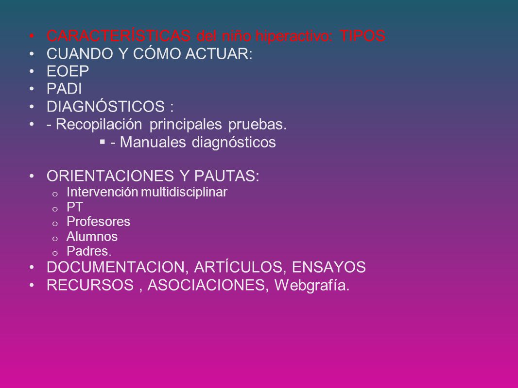 CARACTERÍSTICAS del niño hiperactivo: TIPOS CUANDO Y CÓMO ACTUAR: EOEP