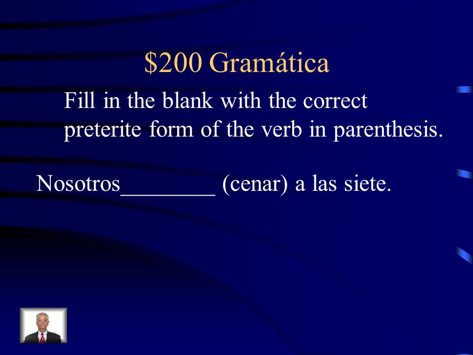 $200 Gramática Fill in the blank with the correct