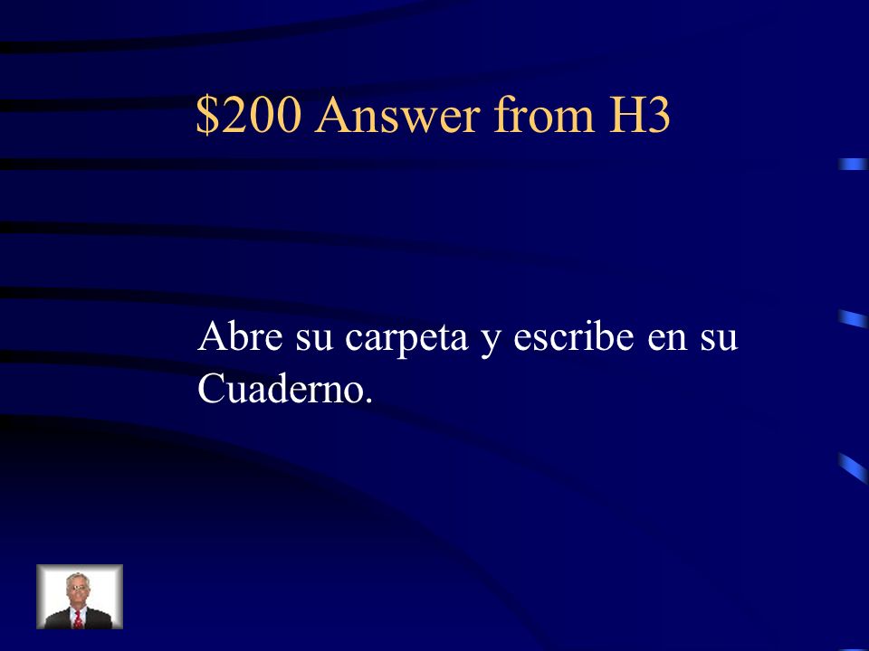 $200 Answer from H3 Abre su carpeta y escribe en su Cuaderno.