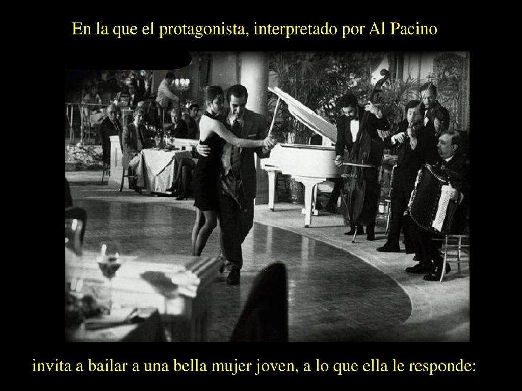 En la que el protagonista, interpretado por Al Pacino