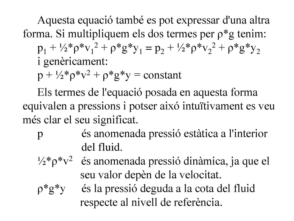 Aquesta equació també es pot expressar d una altra forma