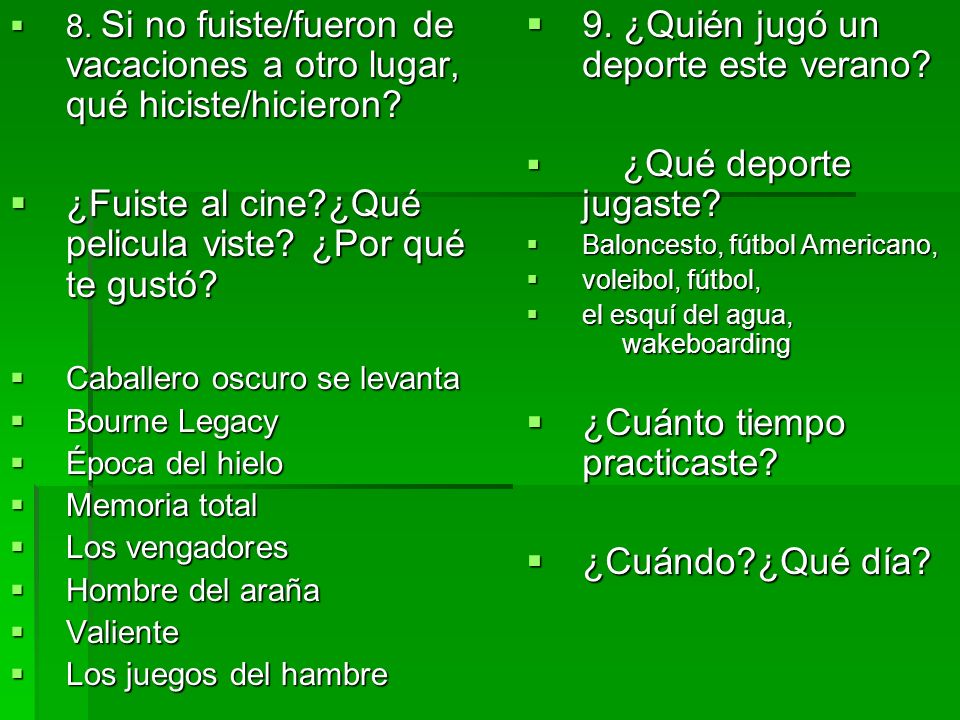 ¿Fuiste al cine ¿Qué pelicula viste ¿Por qué te gustó