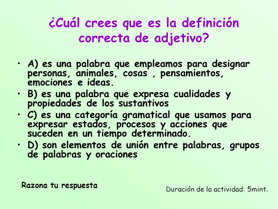 ¿Cuál crees que es la definición correcta de adjetivo