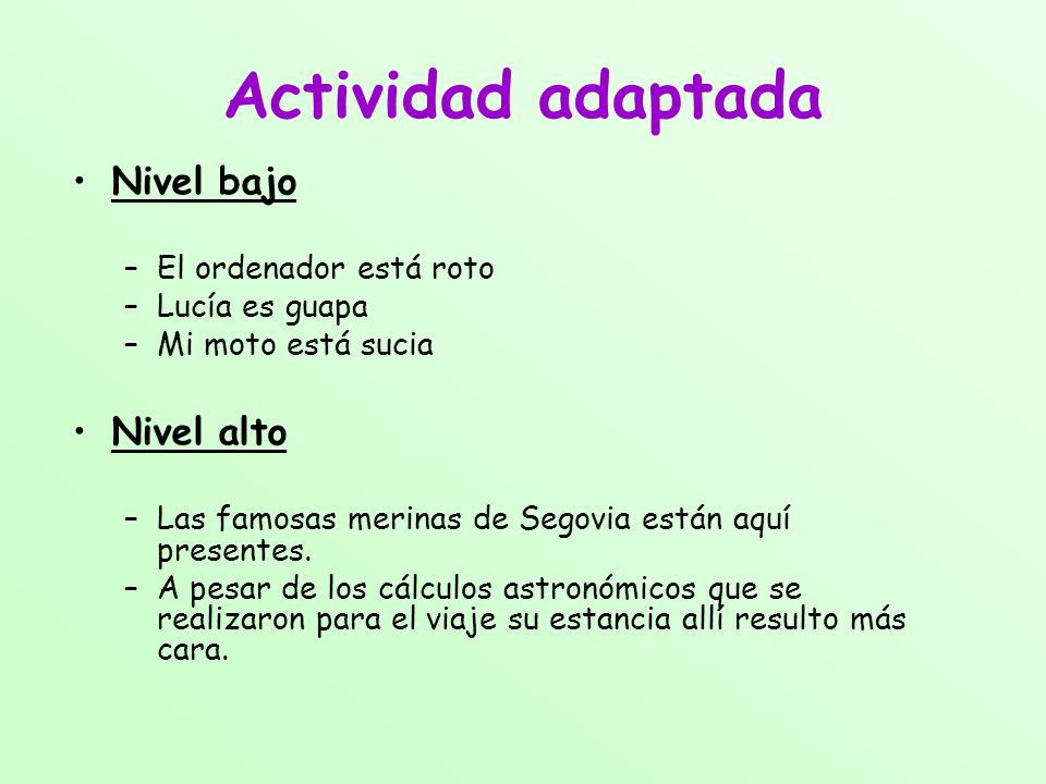 Actividad adaptada Nivel bajo Nivel alto El ordenador está roto