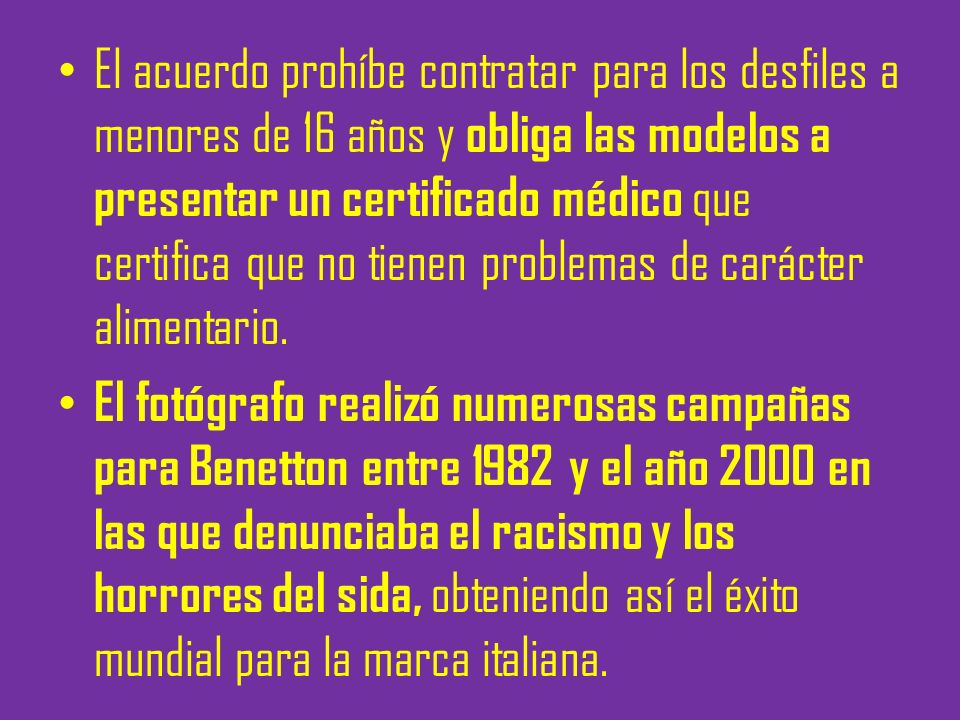 El acuerdo prohíbe contratar para los desfiles a menores de 16 años y obliga las modelos a presentar un certificado médico que certifica que no tienen problemas de carácter alimentario.