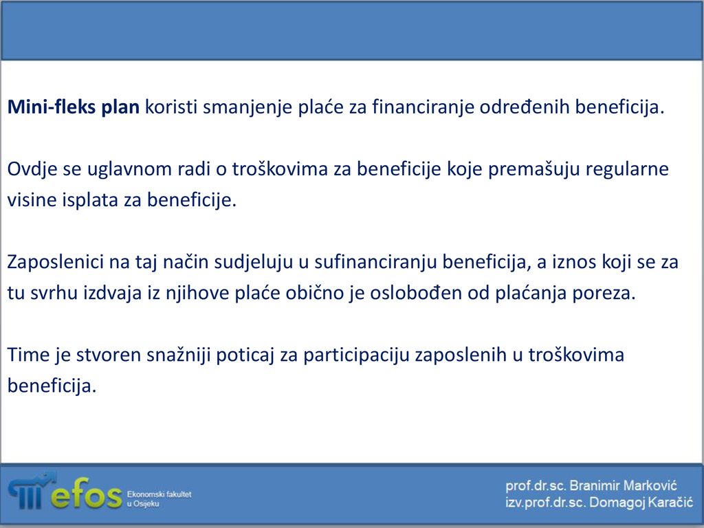 Mini-fleks plan koristi smanjenje plaće za financiranje određenih beneficija.