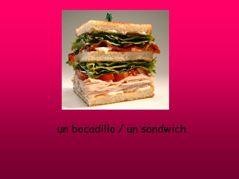un bocadillo / un sandwich