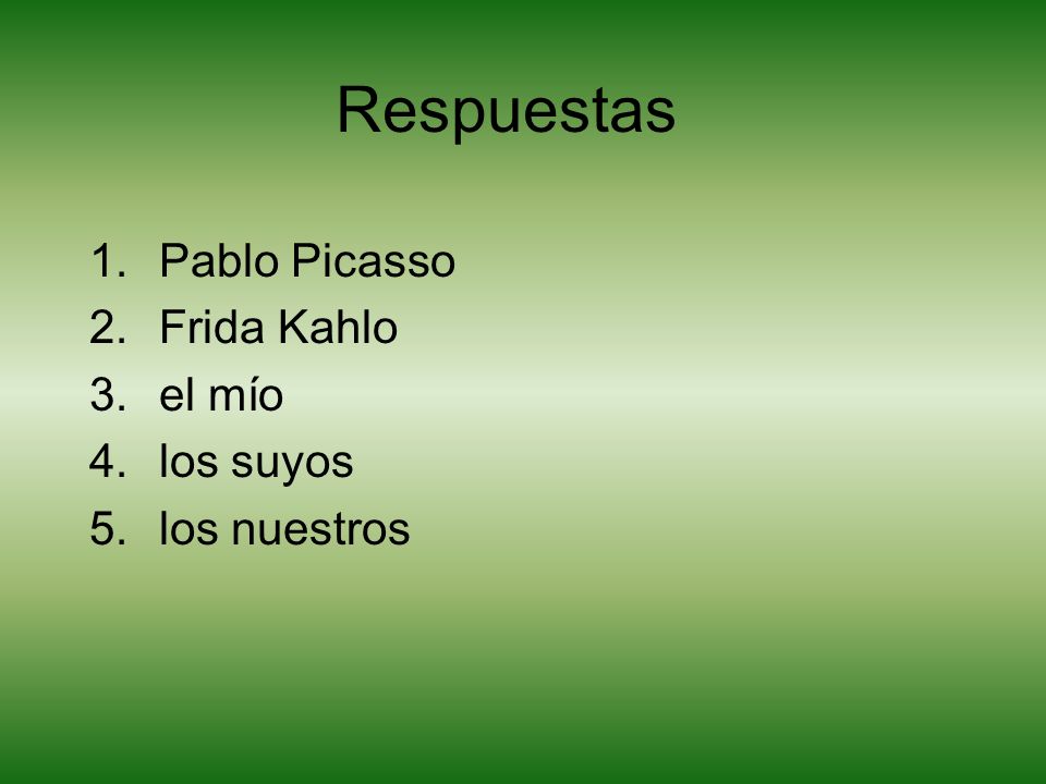 Respuestas Pablo Picasso Frida Kahlo el mío los suyos los nuestros