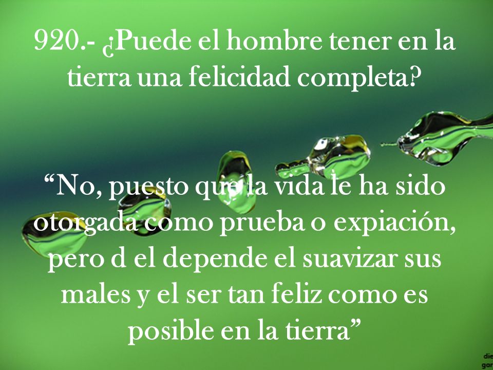 ¿Puede el hombre tener en la tierra una felicidad completa