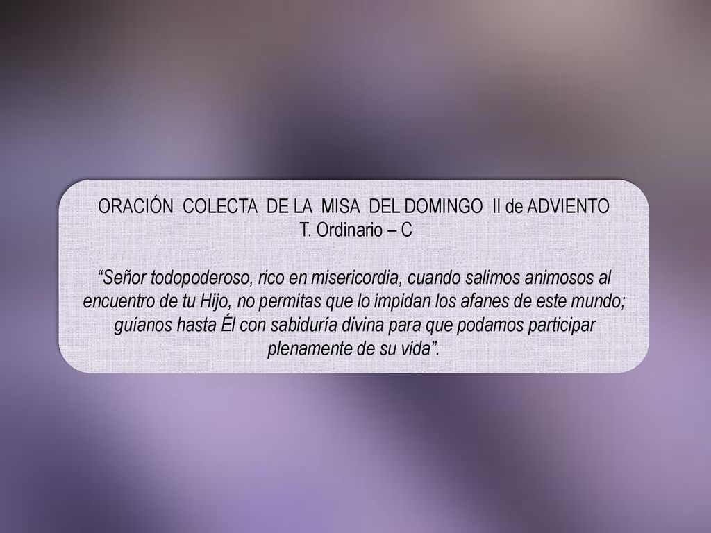 ORACIÓN COLECTA DE LA MISA DEL DOMINGO II de ADVIENTO