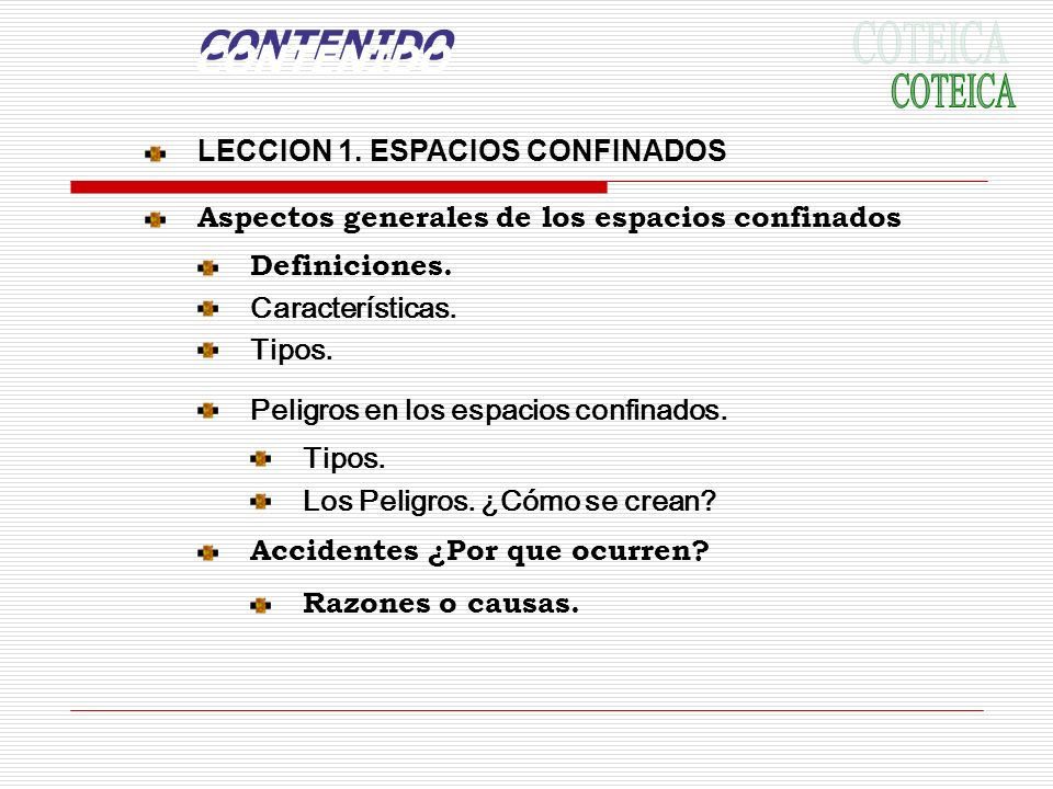 CONTENIDO CONTENIDO COTEICA LECCION 1. ESPACIOS CONFINADOS