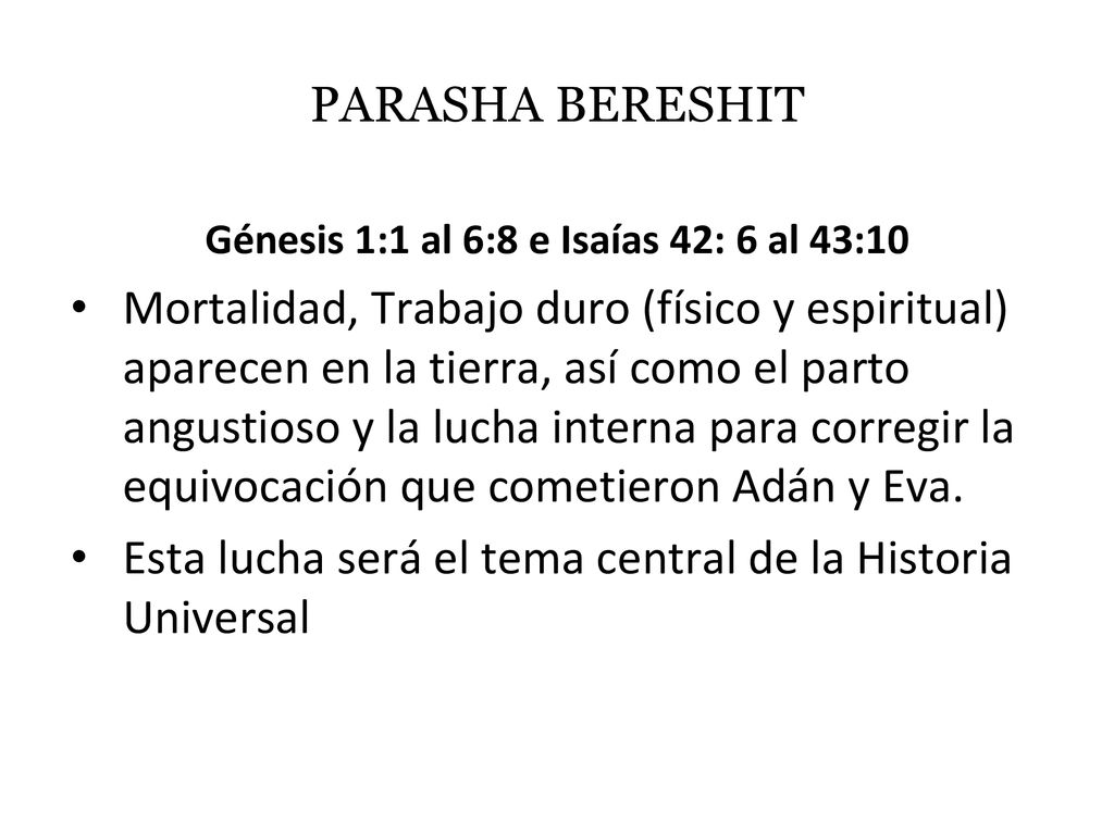 Génesis 1:1 al 6:8 e Isaías 42: 6 al 43:10