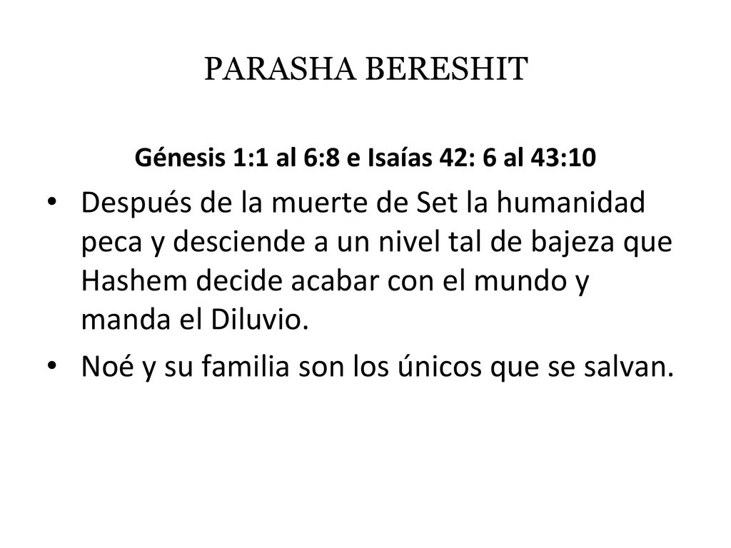Génesis 1:1 al 6:8 e Isaías 42: 6 al 43:10