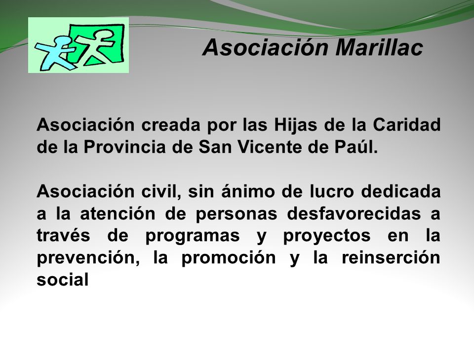 Asociación Marillac Asociación creada por las Hijas de la Caridad de la Provincia de San Vicente de Paúl.