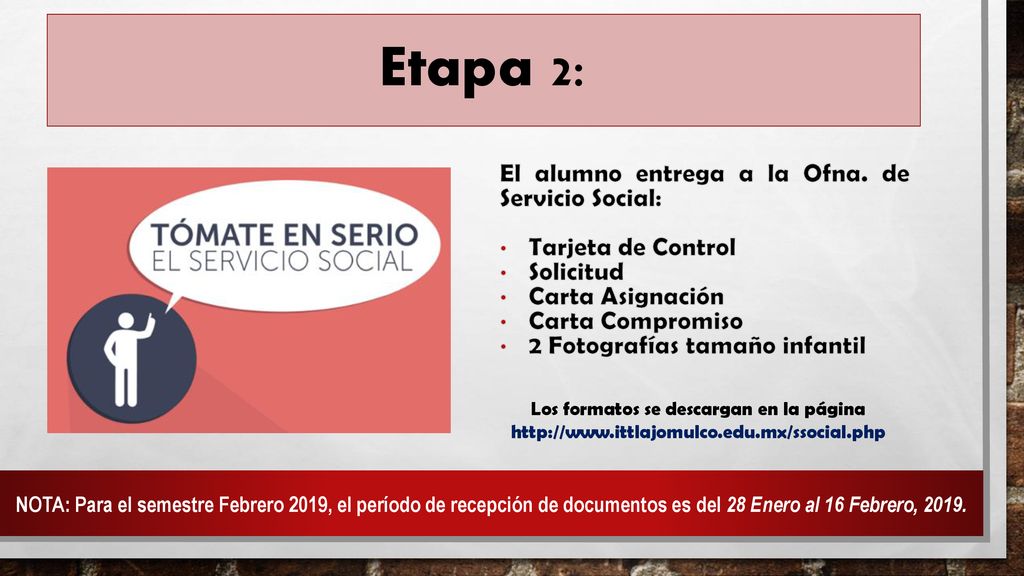 Etapa 2: El alumno entrega a la Ofna. de Servicio Social: