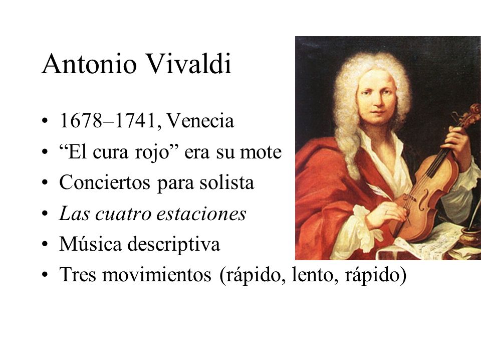 Antonio Vivaldi 1678–1741, Venecia El cura rojo era su mote