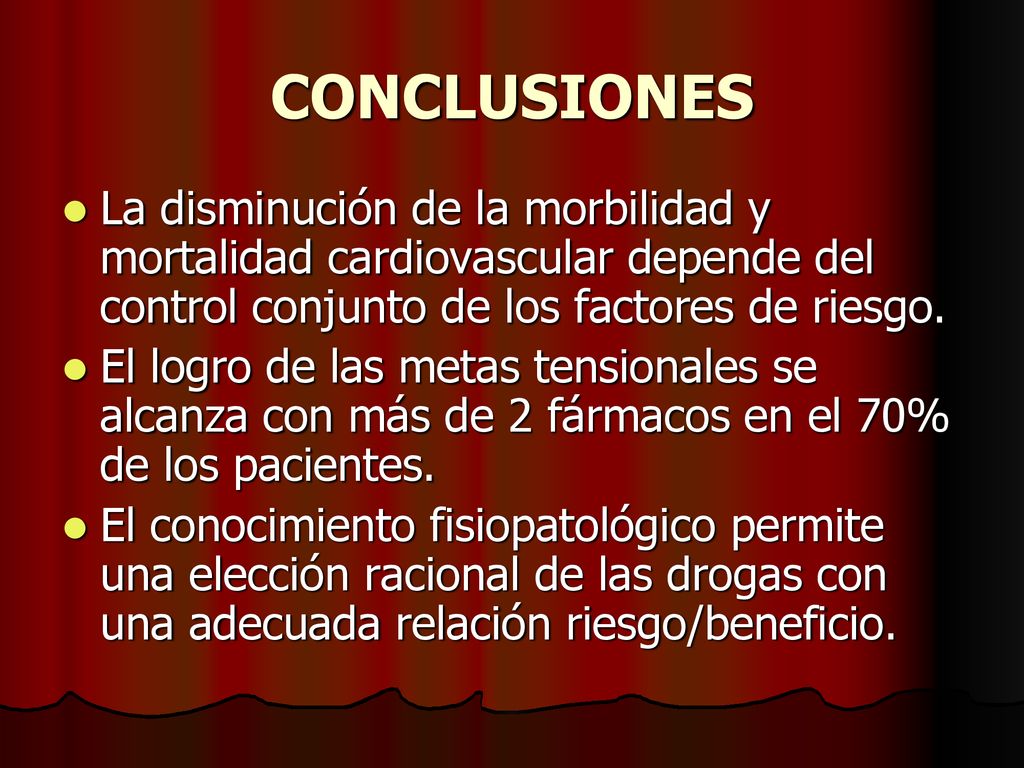 CONCLUSIONES La disminución de la morbilidad y mortalidad cardiovascular depende del control conjunto de los factores de riesgo.