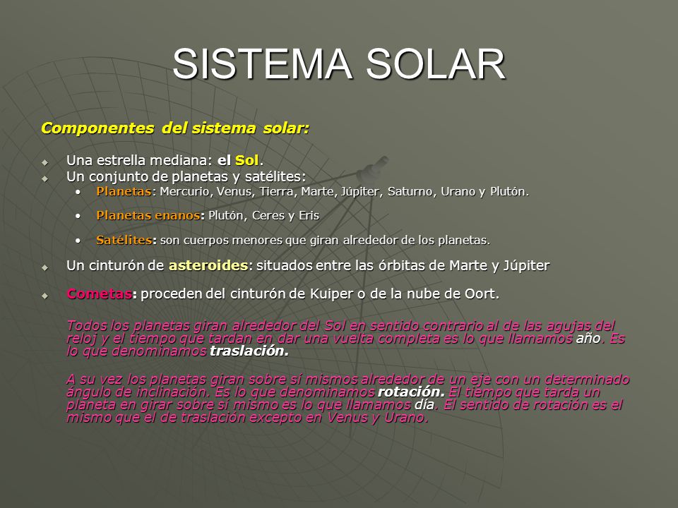 SISTEMA SOLAR Componentes del sistema solar:
