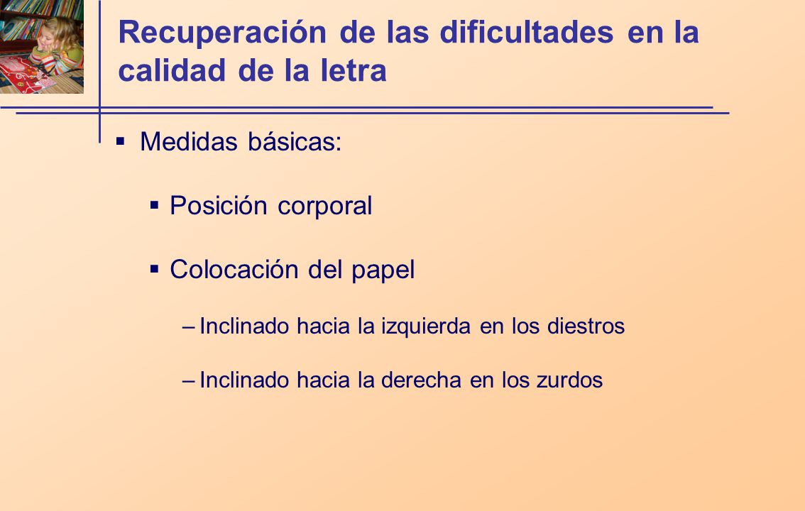 Recuperación de las dificultades en la calidad de la letra