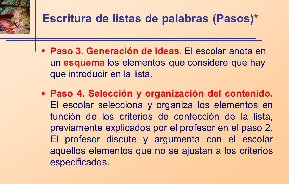Escritura de listas de palabras (Pasos)*