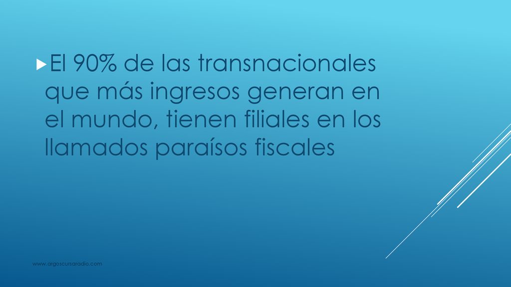 El 90% de las transnacionales que más ingresos generan en el mundo, tienen filiales en los llamados paraísos fiscales