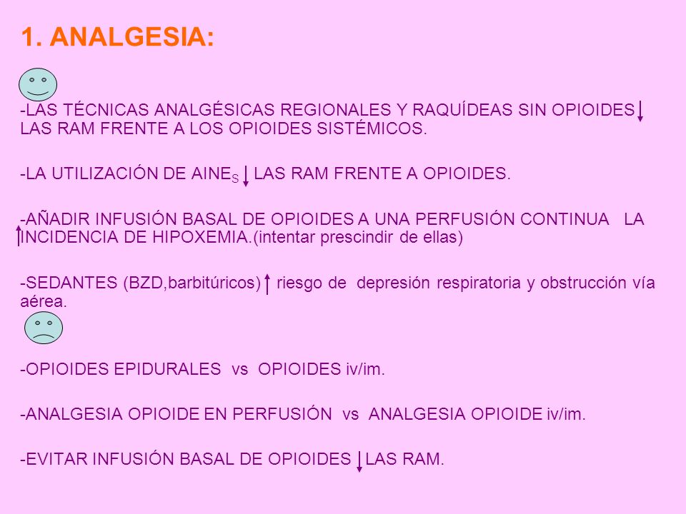 1. ANALGESIA: -LAS TÉCNICAS ANALGÉSICAS REGIONALES Y RAQUÍDEAS SIN OPIOIDES LAS RAM FRENTE A LOS OPIOIDES SISTÉMICOS.