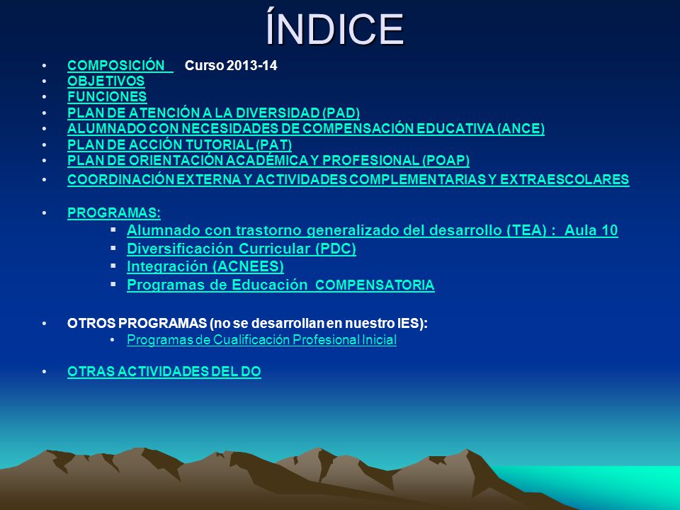 ÍNDICE COMPOSICIÓN Curso OBJETIVOS. FUNCIONES. PLAN DE ATENCIÓN A LA DIVERSIDAD (PAD)