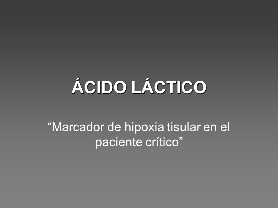 Marcador de hipoxia tisular en el paciente crítico