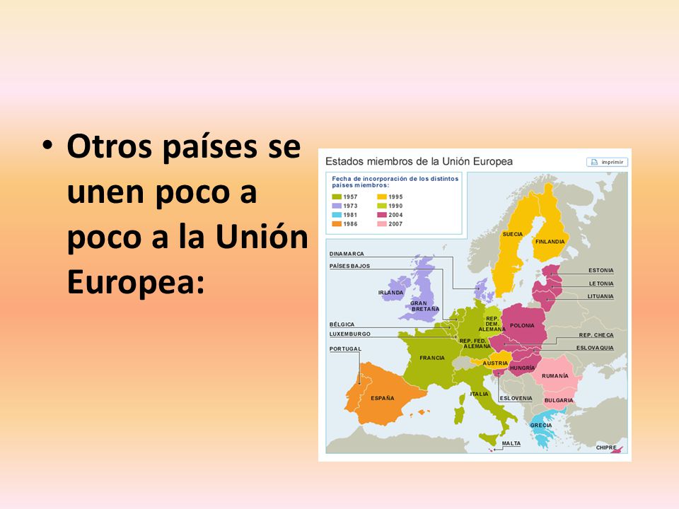 Otros países se unen poco a poco a la Unión Europea: