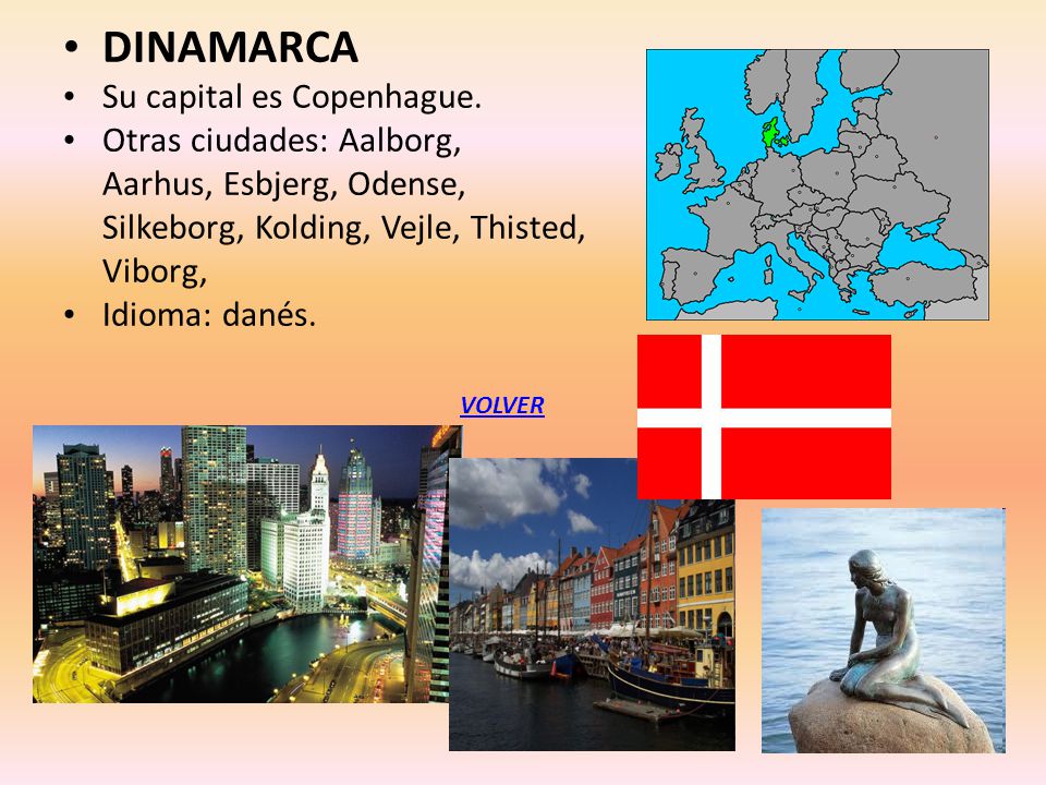 DINAMARCA Su capital es Copenhague. Otras ciudades: Aalborg,