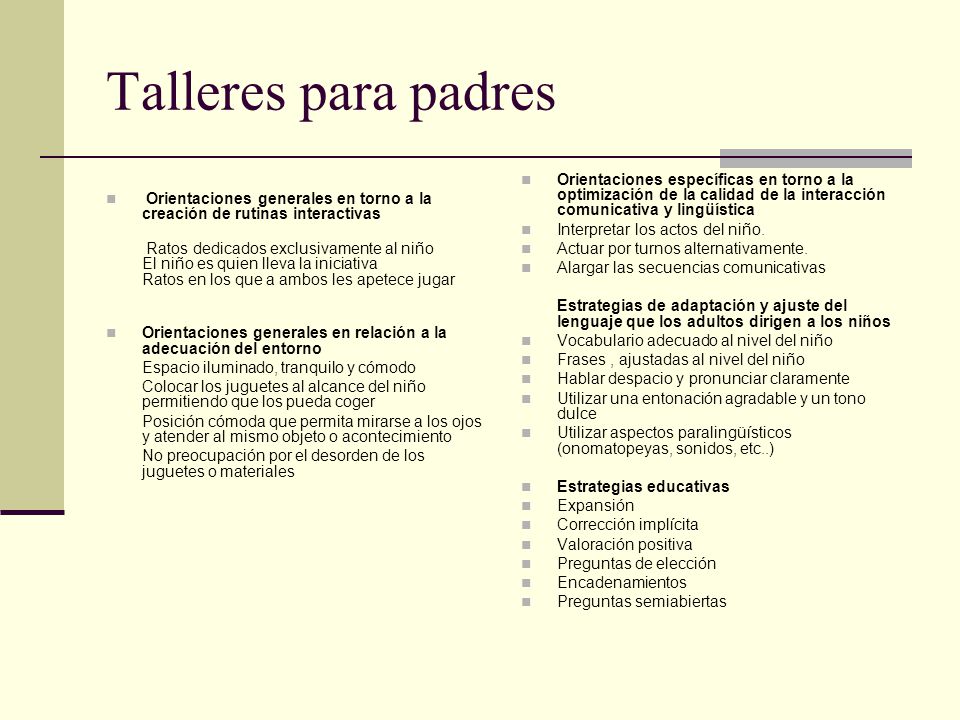 Talleres para padres Orientaciones generales en torno a la creación de rutinas interactivas.