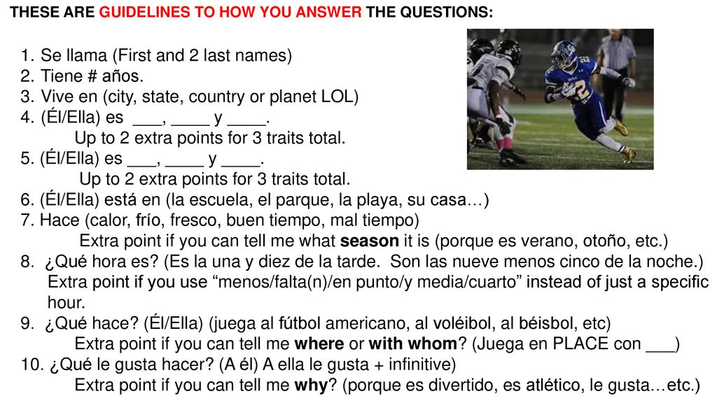 Se llama (First and 2 last names) Tiene # años.