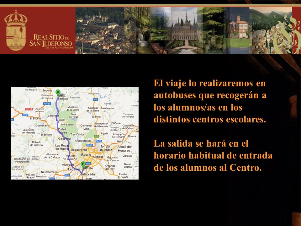 El viaje lo realizaremos en autobuses que recogerán a los alumnos/as en los distintos centros escolares.