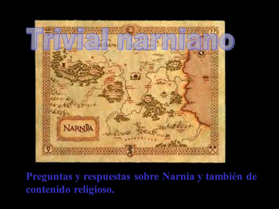 Trivial narniano Preguntas y respuestas sobre Narnia y también de contenido religioso.