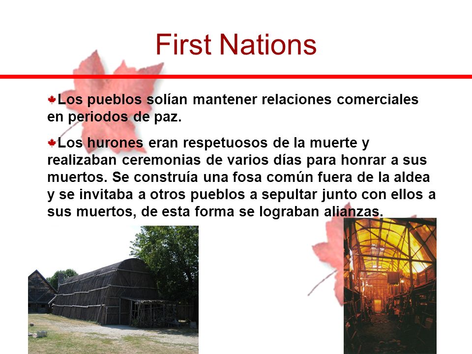 First Nations Los pueblos solían mantener relaciones comerciales en periodos de paz.