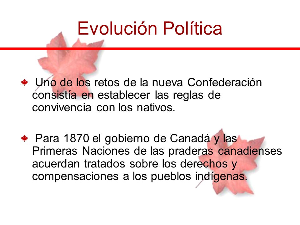 Evolución Política Uno de los retos de la nueva Confederación consistía en establecer las reglas de convivencia con los nativos.