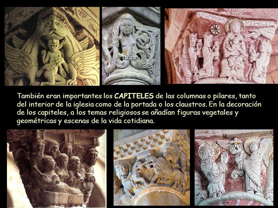 También eran importantes los CAPITELES de las columnas o pilares, tanto del interior de la iglesia como de la portada o los claustros. En la decoración de los capiteles, a los temas religiosos se añadían figuras vegetales y geométricas y escenas de la vida cotidiana.