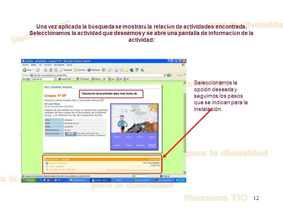 Una vez aplicada la búsqueda se mostrará la relación de actividades encontrada. Seleccionamos la actividad que deseamos y se abre una pantalla de información de la actividad: