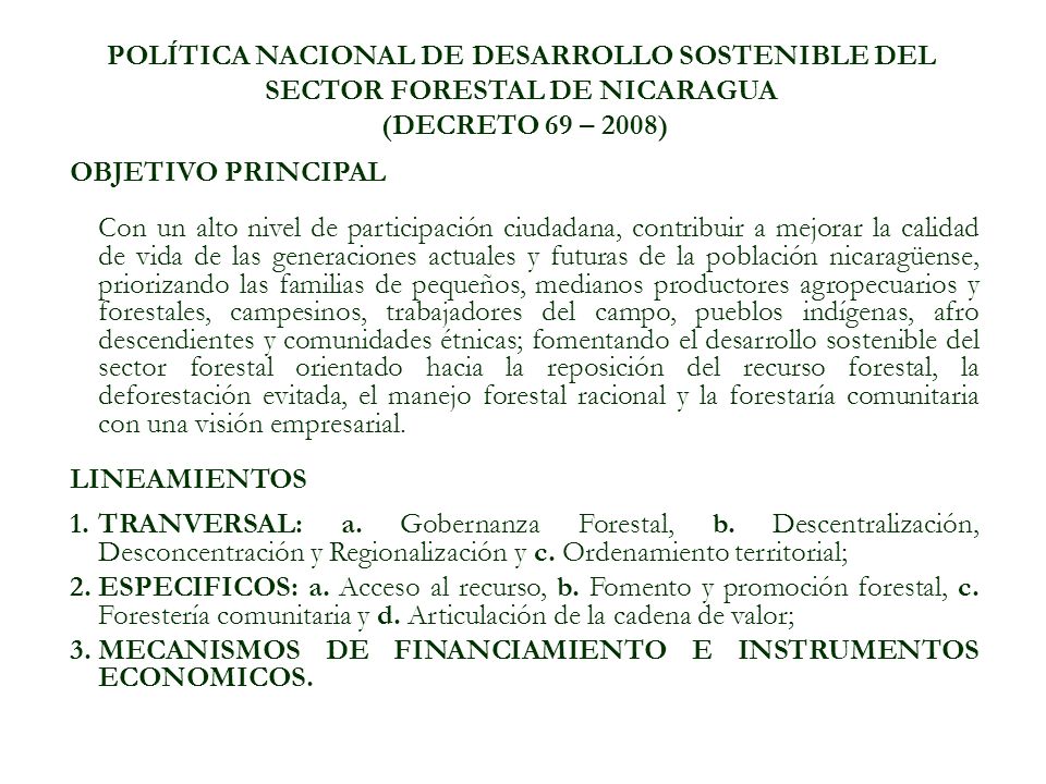 POLÍTICA NACIONAL DE DESARROLLO SOSTENIBLE DEL SECTOR FORESTAL DE NICARAGUA (DECRETO 69 – 2008)