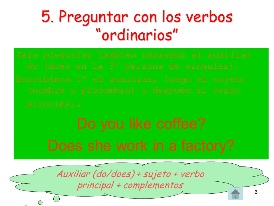 5. Preguntar con los verbos ordinarios