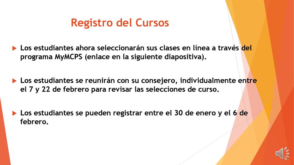 Registro del Cursos Los estudiantes ahora seleccionarán sus clases en línea a través del programa MyMCPS (enlace en la siguiente diapositiva).