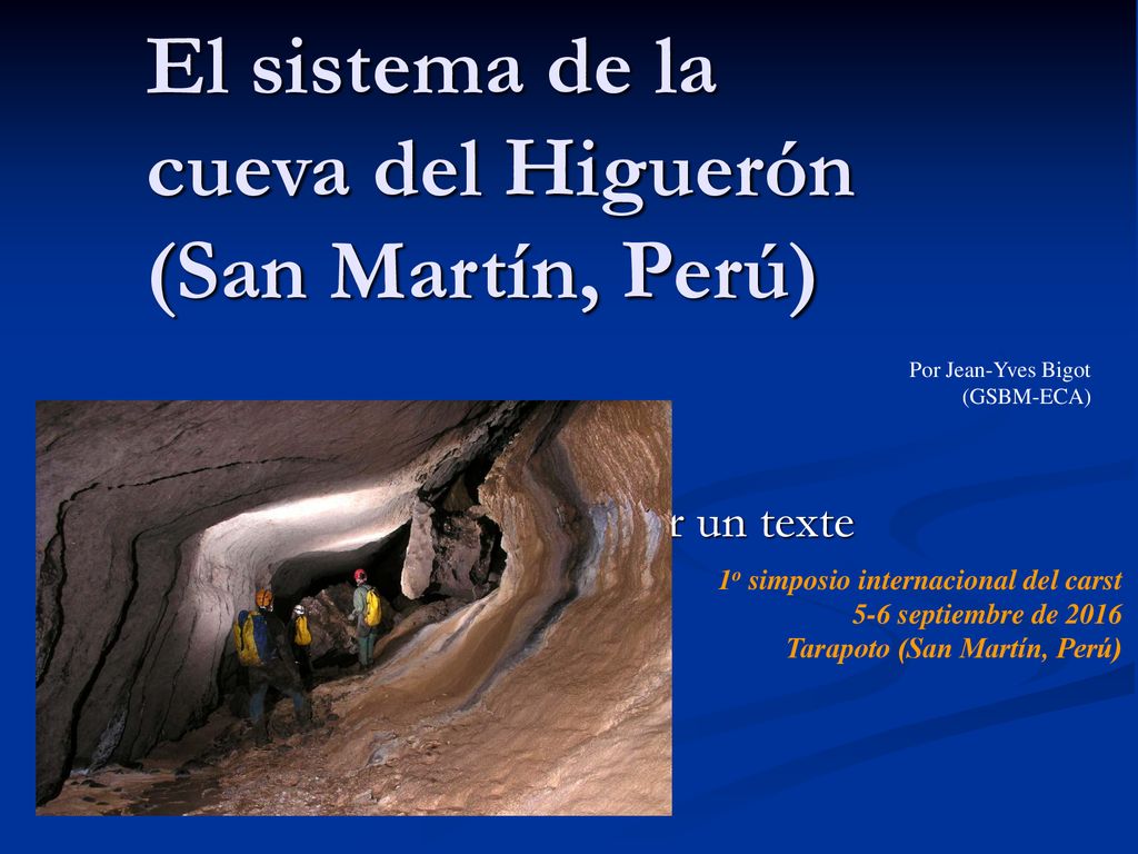 El sistema de la cueva del Higuerón (San Martín, Perú)