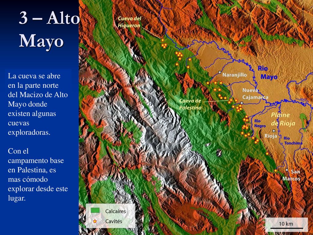 3 – Alto Mayo La cueva se abre en la parte norte del Macizo de Alto Mayo donde existen algunas cuevas exploradoras.