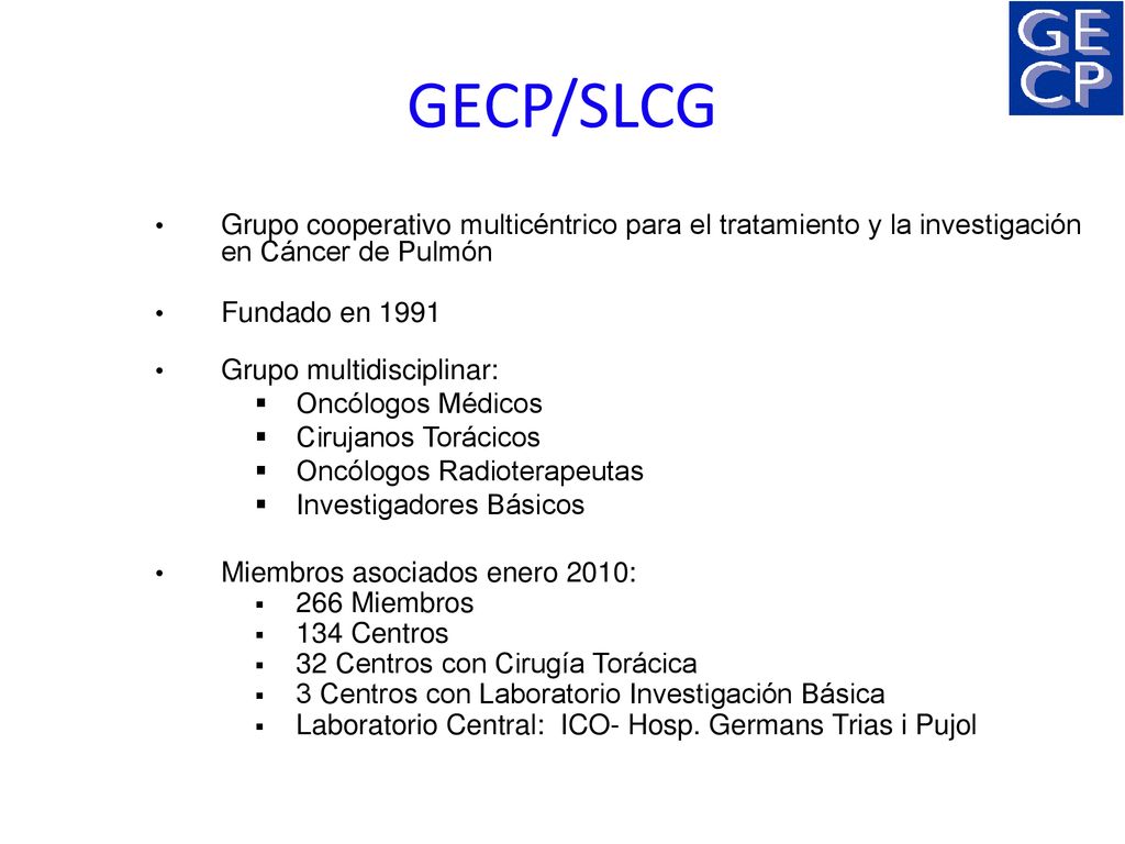 GECP/SLCG Grupo cooperativo multicéntrico para el tratamiento y la investigación en Cáncer de Pulmón.