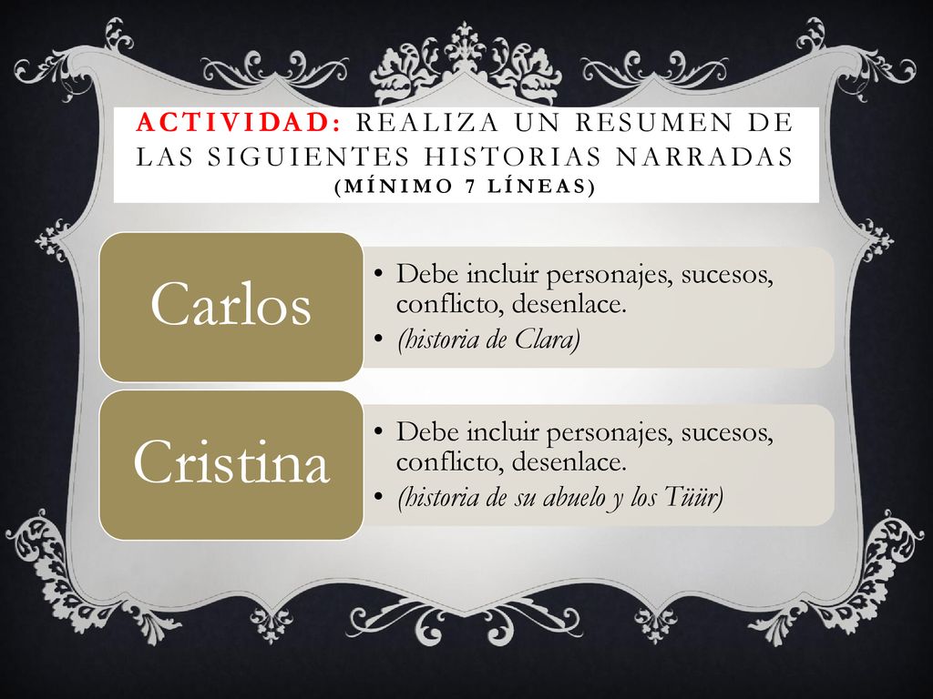 ACTIVIDAD: Realiza un resumen de las siguientes historias narradas (mínimo 7 líneas)