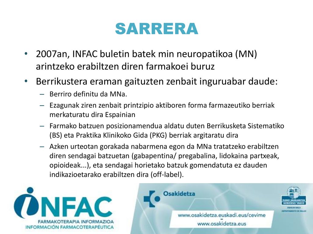 SARRERA 2007an, INFAC buletin batek min neuropatikoa (MN) arintzeko erabiltzen diren farmakoei buruz.