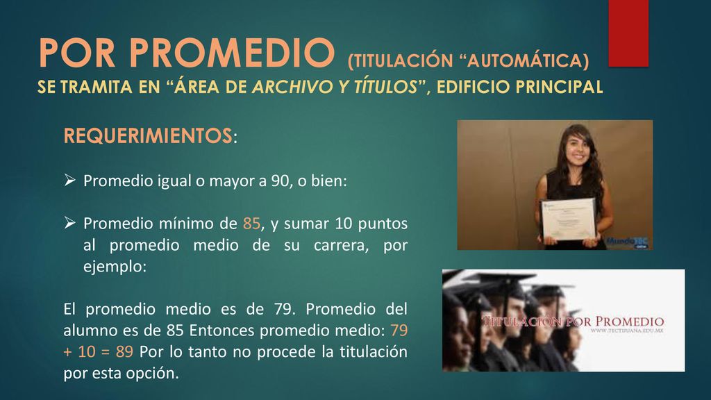 POR PROMEDIO (TITULACIÓN AUTOMÁTICA) SE TRAMITA EN ÁREA DE ARCHIVO Y TÍTULOS , EDIFICIO PRINCIPAL