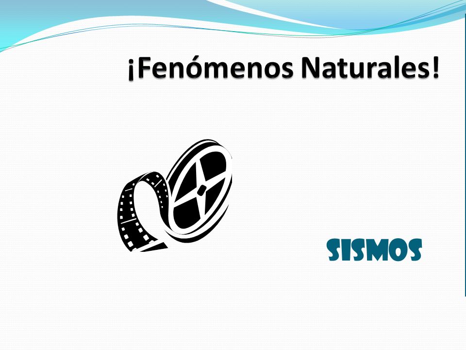 ¡Fenómenos Naturales! SISMOS